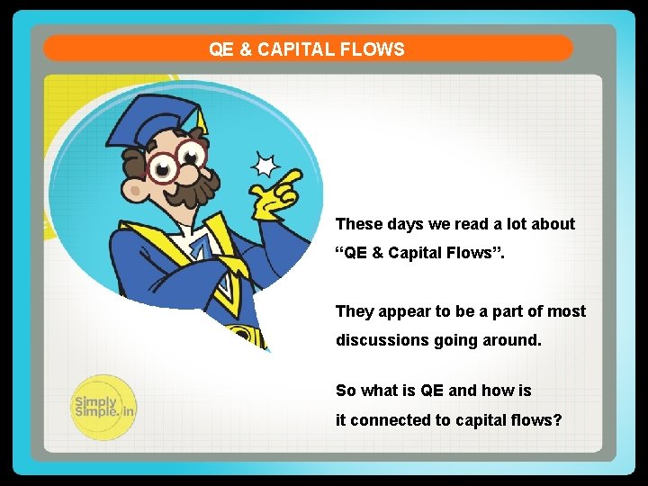 QE & CAPITAL FLOWS These days we read a lot about “QE & Capital
