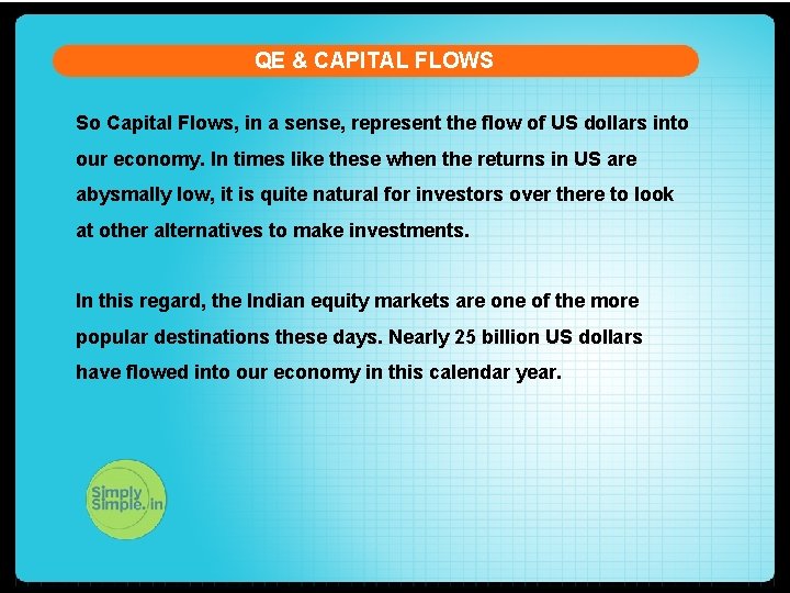 QE & CAPITAL FLOWS So Capital Flows, in a sense, represent the flow of