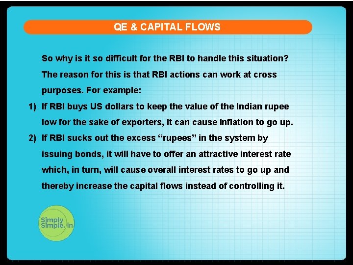 QE & CAPITAL FLOWS So why is it so difficult for the RBI to