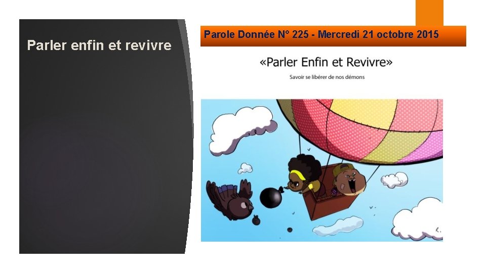 Parler enfin et revivre Parole Donnée N° 225 - Mercredi 21 octobre 2015 