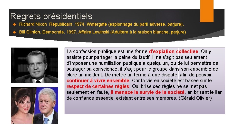 Regrets présidentiels Richard Nixon Républicain, 1974, Watergate (espionnage du parti adverse, parjure), Bill Clinton,