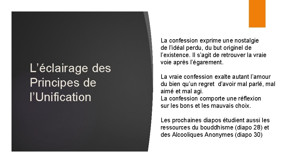 L’éclairage des Principes de l’Unification La confession exprime une nostalgie de l’idéal perdu, du