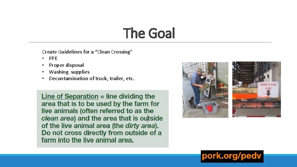 The Goal Create Guidelines for a “Clean Crossing” • PPE • Proper disposal •