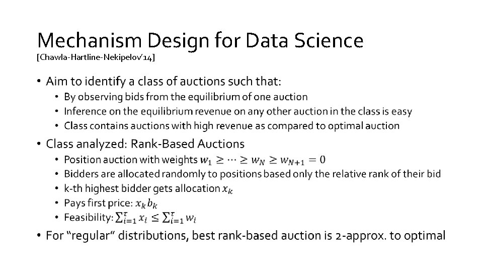 Mechanism Design for Data Science [Chawla-Hartline-Nekipelov’ 14] • 