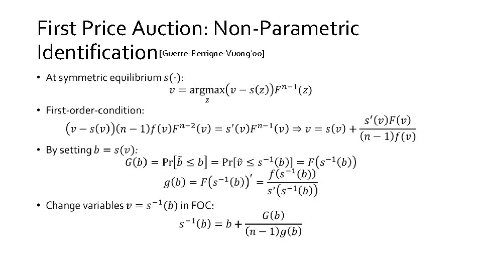 First Price Auction: Non-Parametric Identification [Guerre-Perrigne-Vuong’ 00] • 