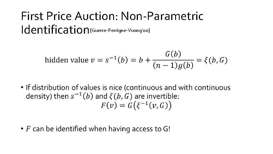 First Price Auction: Non-Parametric Identification [Guerre-Perrigne-Vuong’ 00] • 