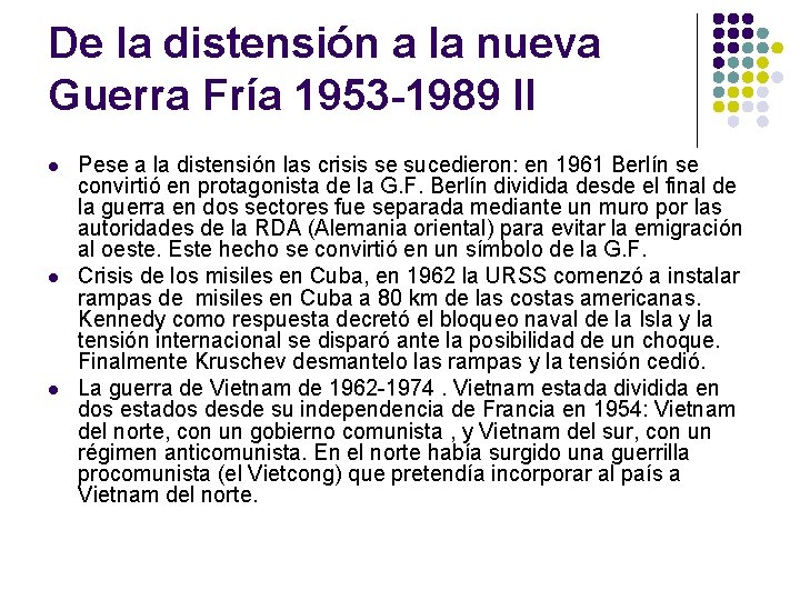 De la distensión a la nueva Guerra Fría 1953 -1989 II l l l