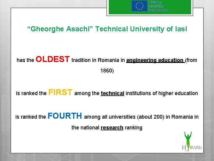 “Gheorghe Asachi” Technical University of Iasi has the OLDEST tradition in Romania in engineering