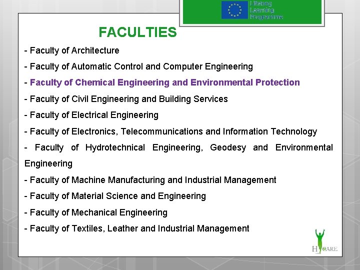 FACULTIES - Faculty of Architecture - Faculty of Automatic Control and Computer Engineering -