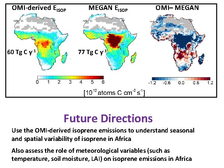 OMI-derived EISOP 60 Tg C y-1 MEGAN EISOP OMI– MEGAN 77 Tg C y-1 OMI-derived EISOP 60 Tg C y-1 MEGAN EISOP OMI– MEGAN 77 Tg C y-1