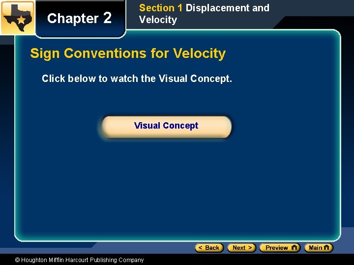 Chapter 2 Section 1 Displacement and Velocity Sign Conventions for Velocity Click below to