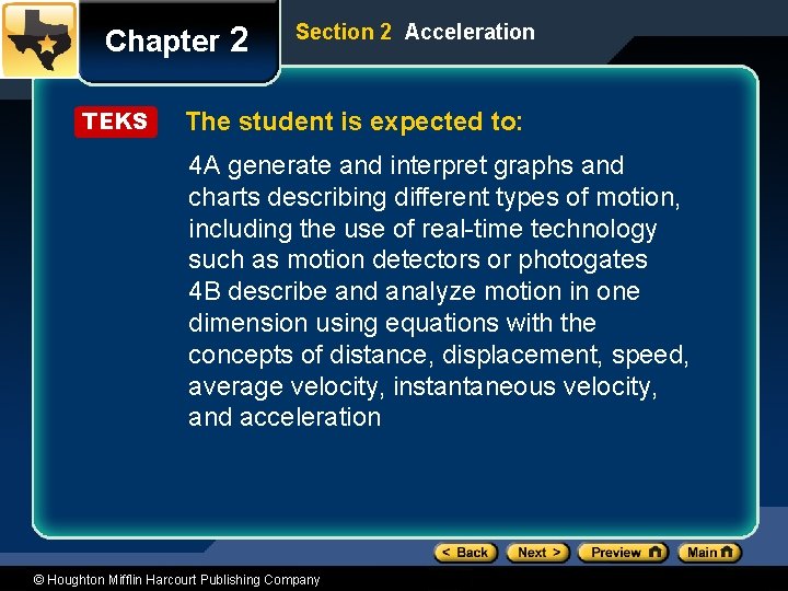 Chapter 2 TEKS Section 2 Acceleration The student is expected to: 4 A generate