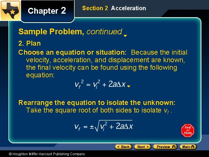 Chapter 2 Section 2 Acceleration Sample Problem, continued 2. Plan Choose an equation or