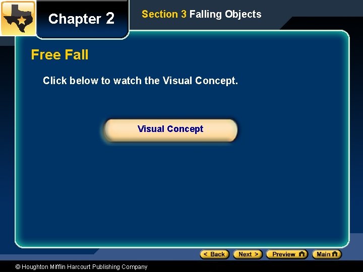 Chapter 2 Section 3 Falling Objects Free Fall Click below to watch the Visual