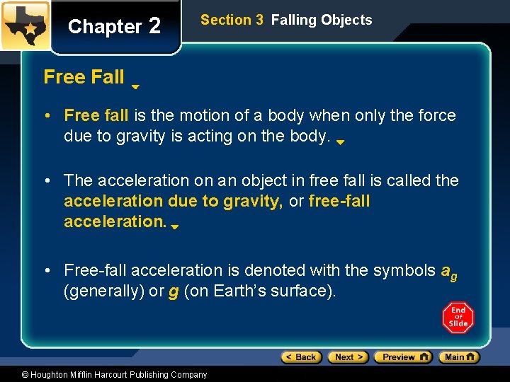 Chapter 2 Section 3 Falling Objects Free Fall • Free fall is the motion