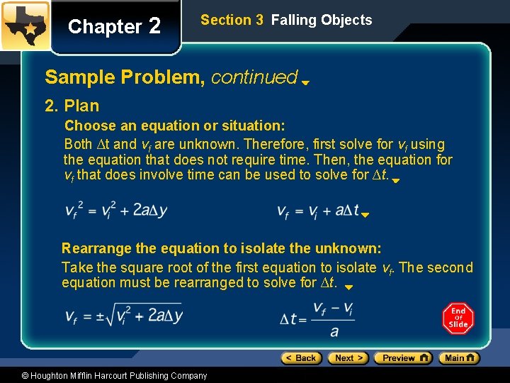 Chapter 2 Section 3 Falling Objects Sample Problem, continued 2. Plan Choose an equation