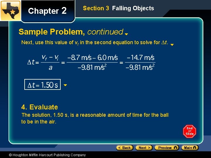 Chapter 2 Section 3 Falling Objects Sample Problem, continued Next, use this value of