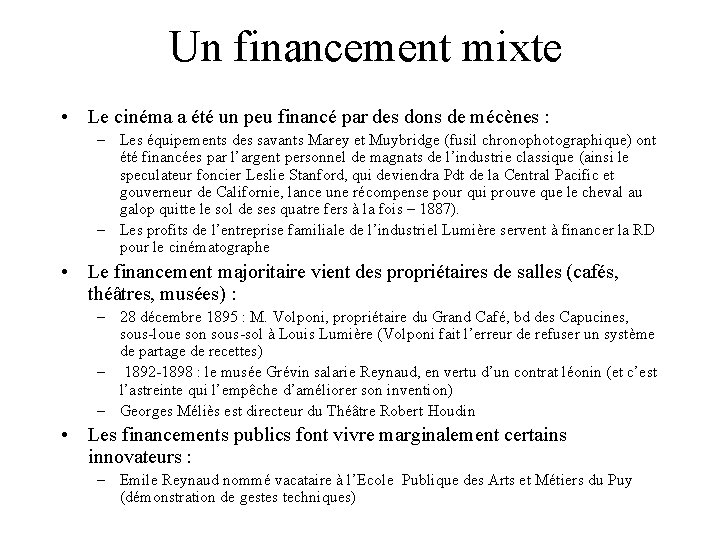 Un financement mixte • Le cinéma a été un peu financé par des dons