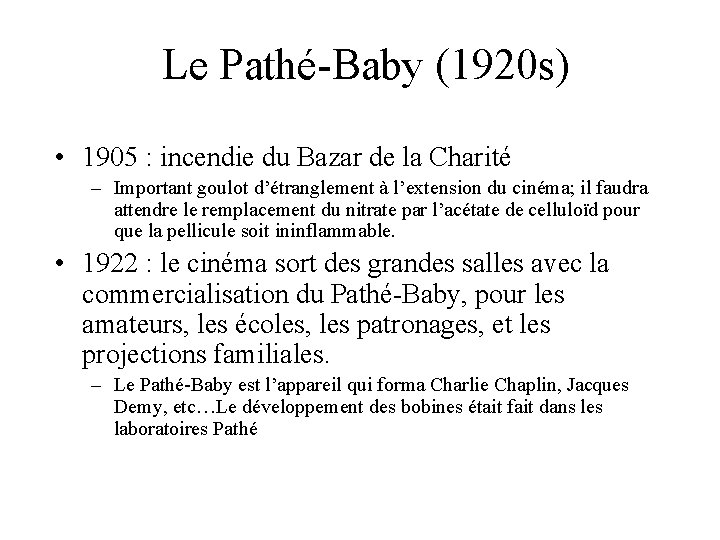 Le Pathé-Baby (1920 s) • 1905 : incendie du Bazar de la Charité –