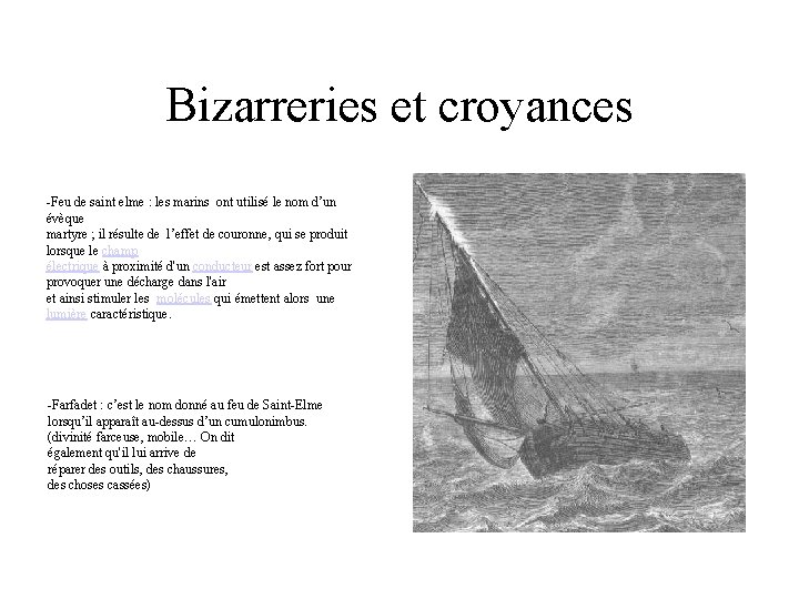 Bizarreries et croyances -Feu de saint elme : les marins ont utilisé le nom