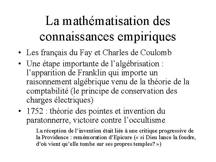 La mathématisation des connaissances empiriques • Les français du Fay et Charles de Coulomb