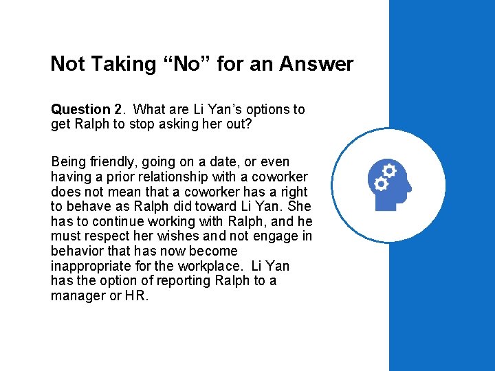 Not Taking “No” for an Answer Question 2. What are Li Yan’s options to