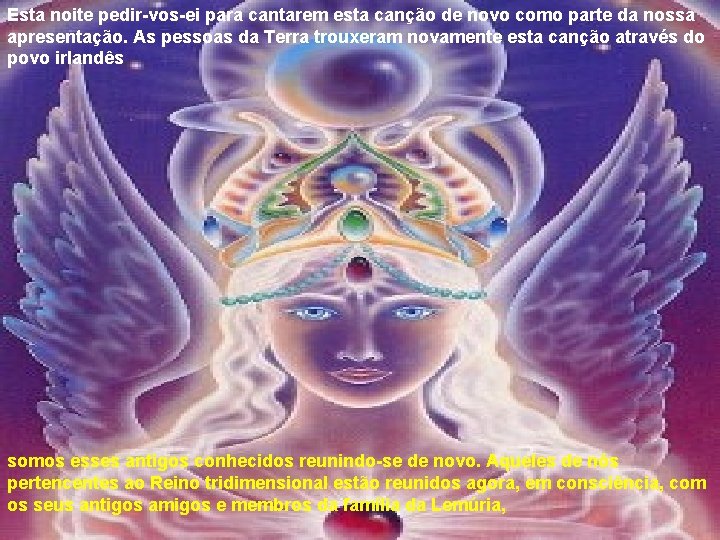 Esta noite pedir-vos-ei para cantarem esta canção de novo como parte da nossa apresentação.