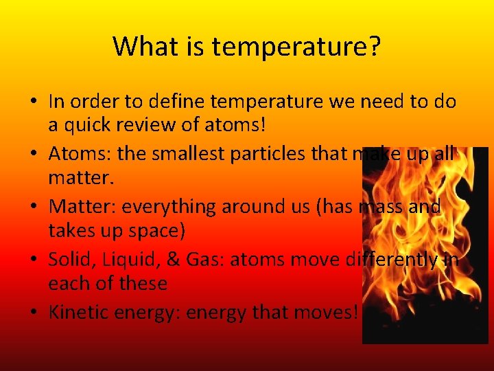 What is temperature? • In order to define temperature we need to do a