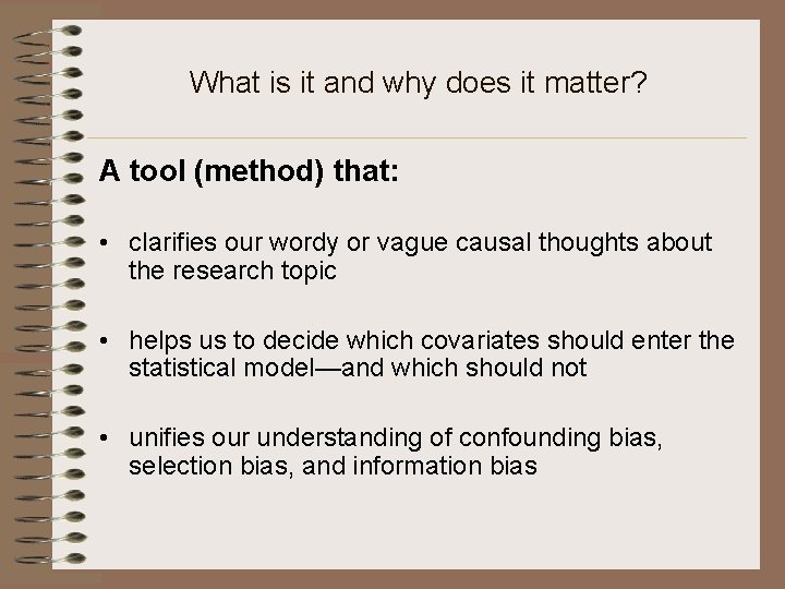 What is it and why does it matter? A tool (method) that: • clarifies