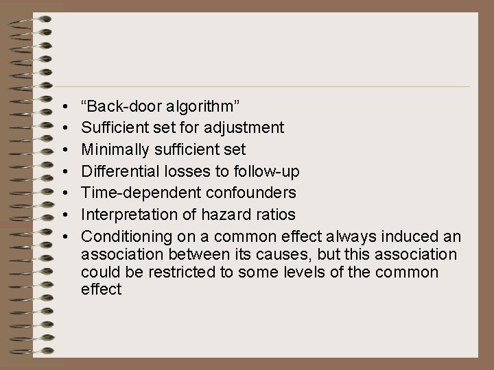  • • “Back-door algorithm” Sufficient set for adjustment Minimally sufficient set Differential losses