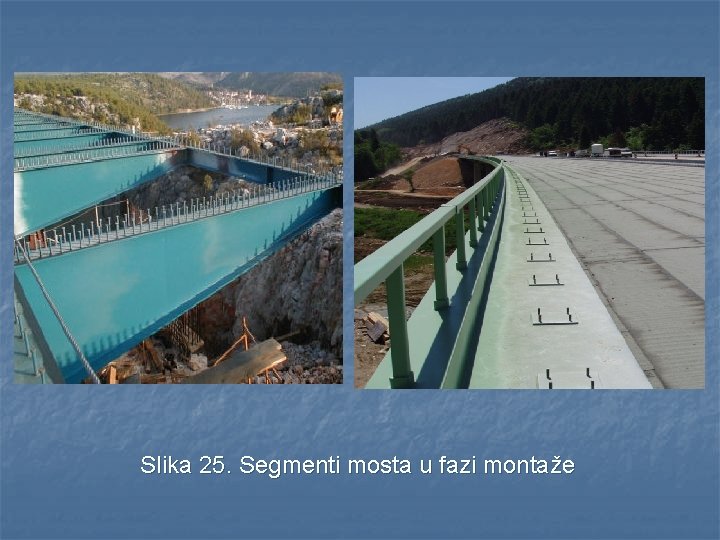 Slika 25. Segmenti mosta u fazi montaže 