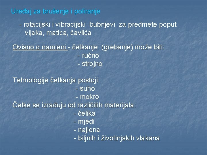 Uređaj za brušenje i poliranje - rotacijski i vibracijski bubnjevi za predmete poput vijaka,