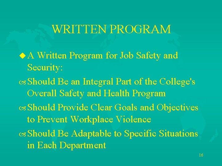 WRITTEN PROGRAM u A Written Program for Job Safety and Security: Should Be an