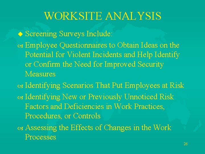 WORKSITE ANALYSIS u Screening Surveys Include: Employee Questionnaires to Obtain Ideas on the Potential