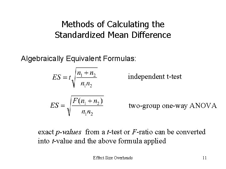 Methods of Calculating the Standardized Mean Difference Algebraically Equivalent Formulas: independent t-test two-group one-way