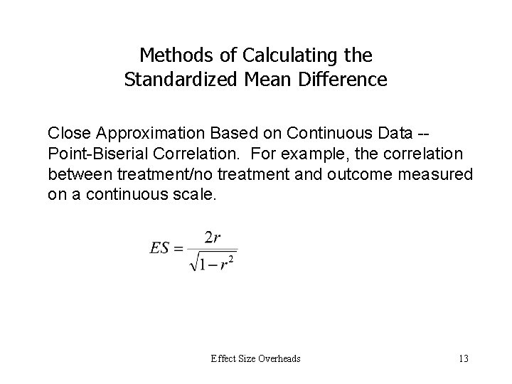 Methods of Calculating the Standardized Mean Difference Close Approximation Based on Continuous Data -Point-Biserial