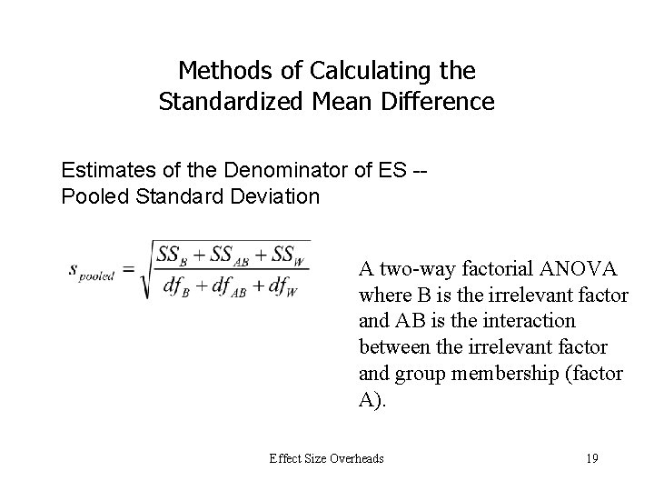 Methods of Calculating the Standardized Mean Difference Estimates of the Denominator of ES -Pooled