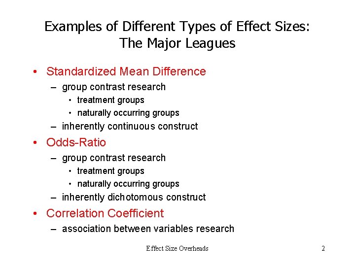 Examples of Different Types of Effect Sizes: The Major Leagues • Standardized Mean Difference