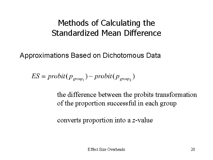 Methods of Calculating the Standardized Mean Difference Approximations Based on Dichotomous Data the difference