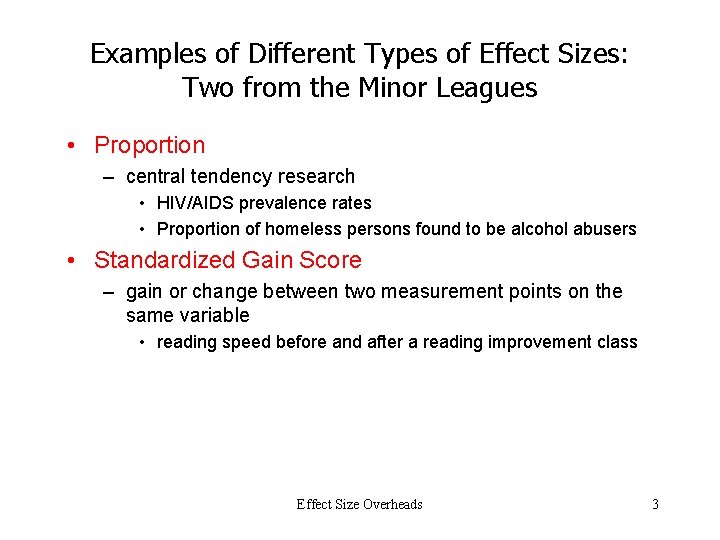 Examples of Different Types of Effect Sizes: Two from the Minor Leagues • Proportion