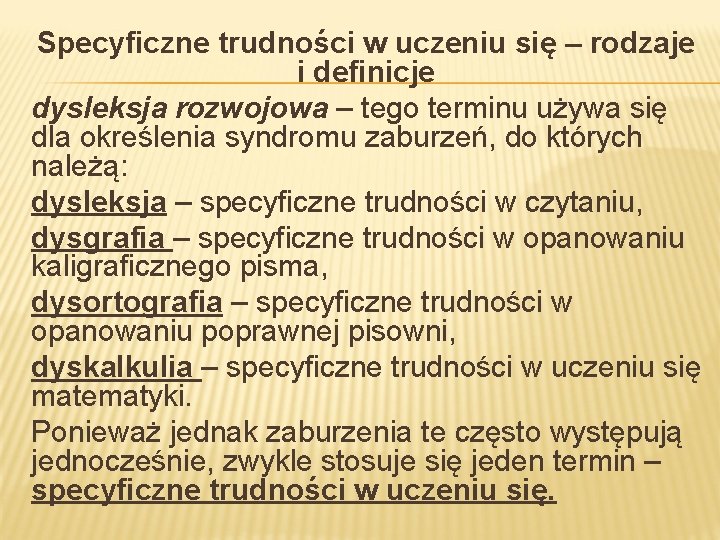 Specyficzne trudności w uczeniu się – rodzaje i definicje dysleksja rozwojowa – tego terminu