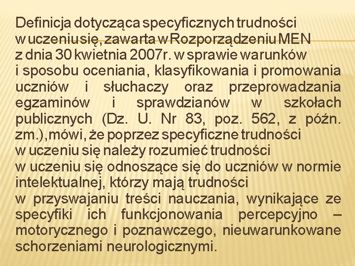 Definicja dotycząca specyficznych trudności w uczeniu się, zawarta w Rozporządzeniu MEN z dnia 30