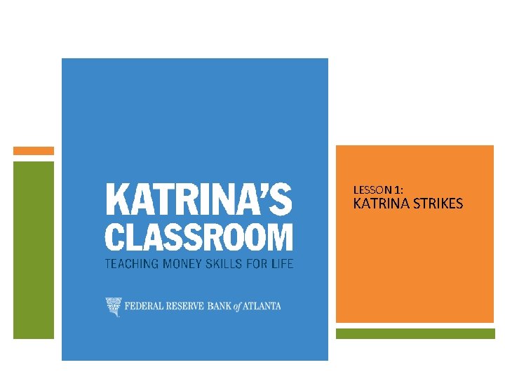 LESSON 1: KATRINA STRIKES 