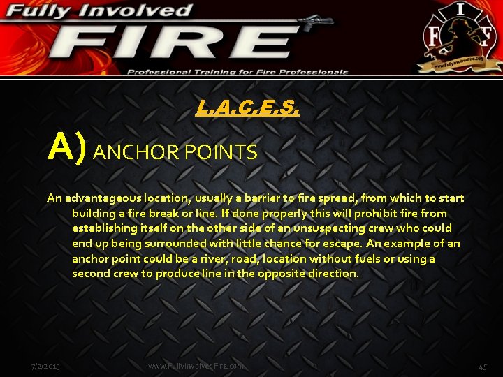 L. A. C. E. S. A) ANCHOR POINTS An advantageous location, usually a barrier