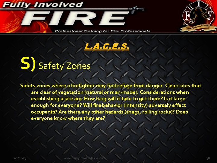 L. A. C. E. S. S) Safety Zones Safety zones where a firefighter may