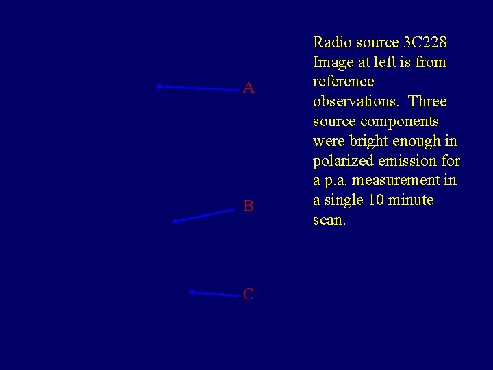 A B C Radio source 3 C 228 Image at left is from reference