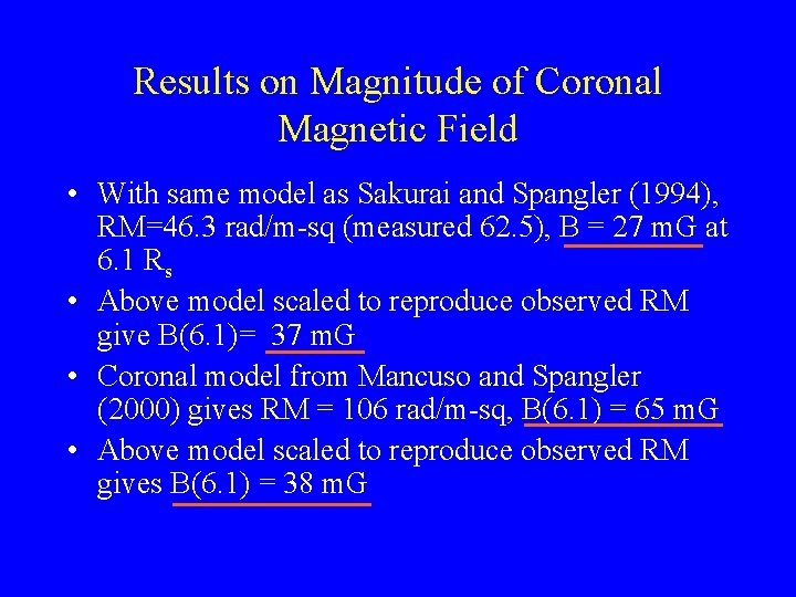 Results on Magnitude of Coronal Magnetic Field • With same model as Sakurai and