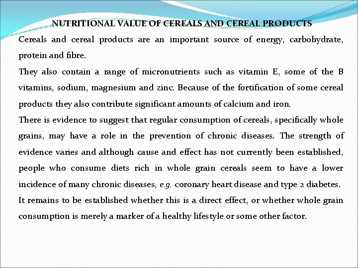 NUTRITIONAL VALUE OF CEREALS AND CEREAL PRODUCTS Cereals and cereal products are an important NUTRITIONAL VALUE OF CEREALS AND CEREAL PRODUCTS Cereals and cereal products are an important