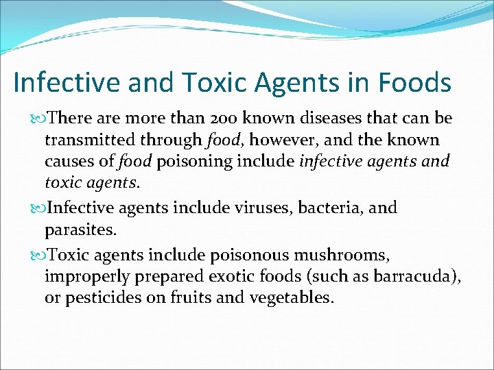 Infective and Toxic Agents in Foods There are more than 200 known diseases that Infective and Toxic Agents in Foods There are more than 200 known diseases that