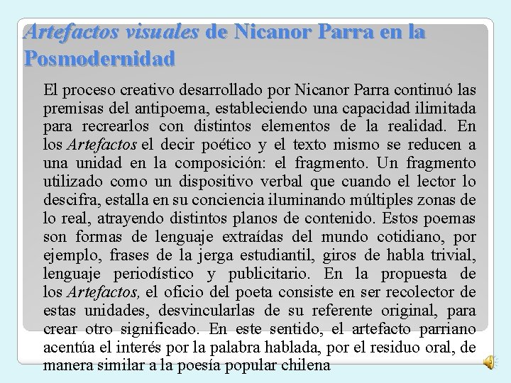 Artefactos visuales de Nicanor Parra en la Posmodernidad El proceso creativo desarrollado por Nicanor